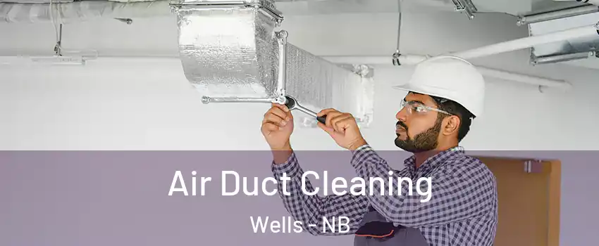  Air Duct Cleaning Wells - NB