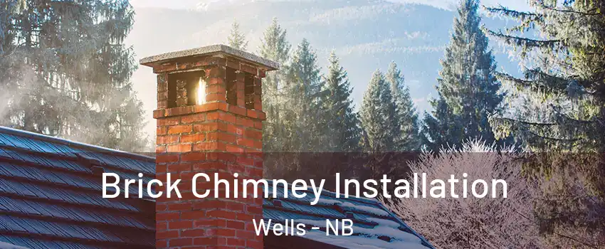  Brick Chimney Installation Wells - NB