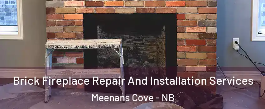  Brick Fireplace Repair And Installation Services Meenans Cove - NB