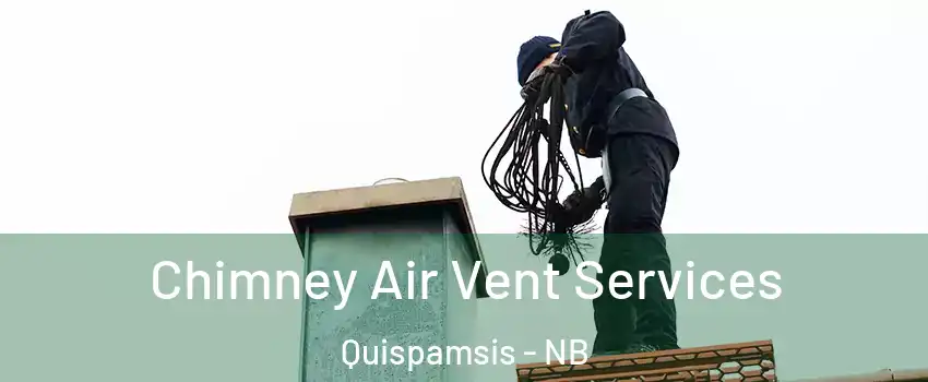 Chimney Air Vent Services Quispamsis - NB