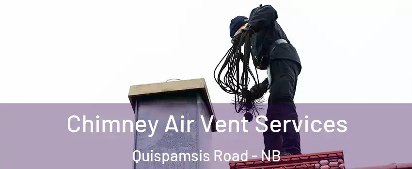 Chimney Air Vent Services Quispamsis Road - NB