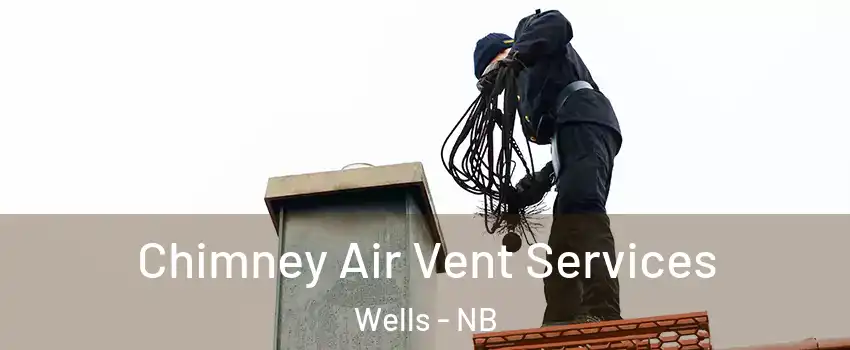  Chimney Air Vent Services Wells - NB