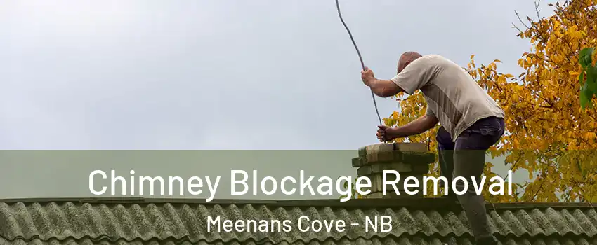  Chimney Blockage Removal Meenans Cove - NB