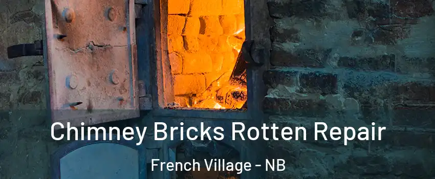  Chimney Bricks Rotten Repair French Village - NB