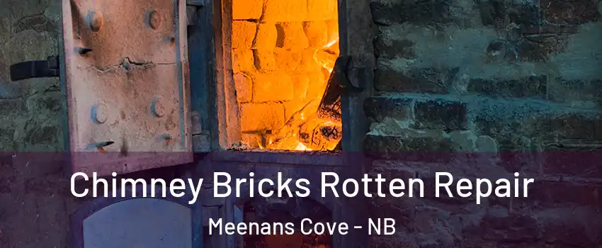  Chimney Bricks Rotten Repair Meenans Cove - NB