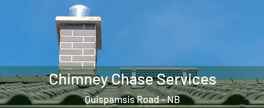  Chimney Chase Services Quispamsis Road - NB