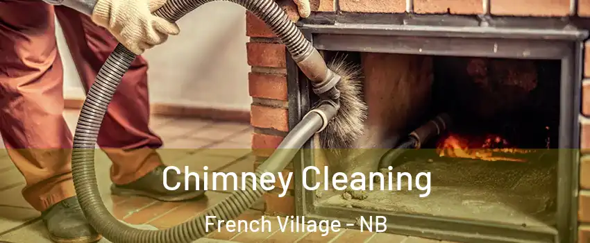  Chimney Cleaning French Village - NB