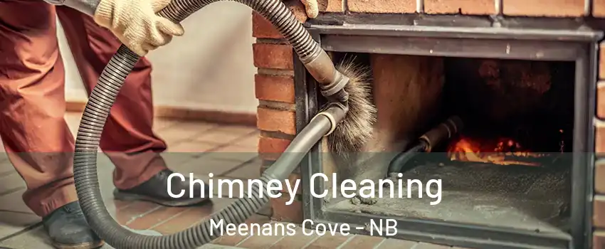 Chimney Cleaning Meenans Cove - NB