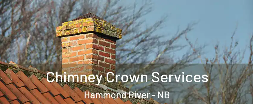 Chimney Crown Services Hammond River - NB