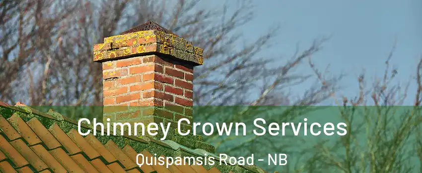 Chimney Crown Services Quispamsis Road - NB