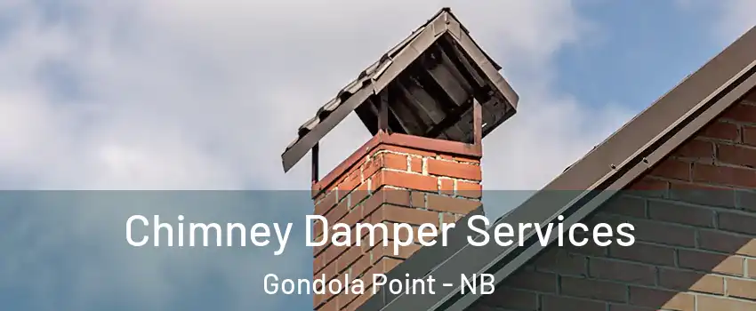 Chimney Damper Services Gondola Point - NB