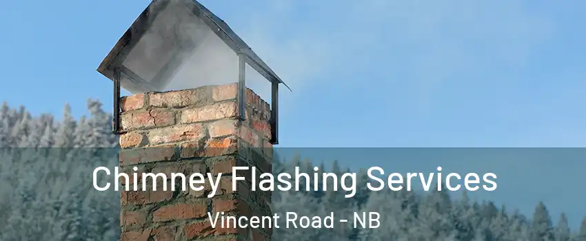 Chimney Flashing Services Vincent Road - NB