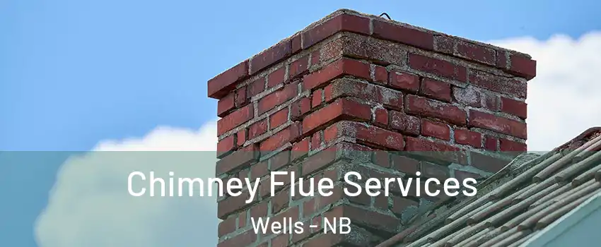  Chimney Flue Services Wells - NB