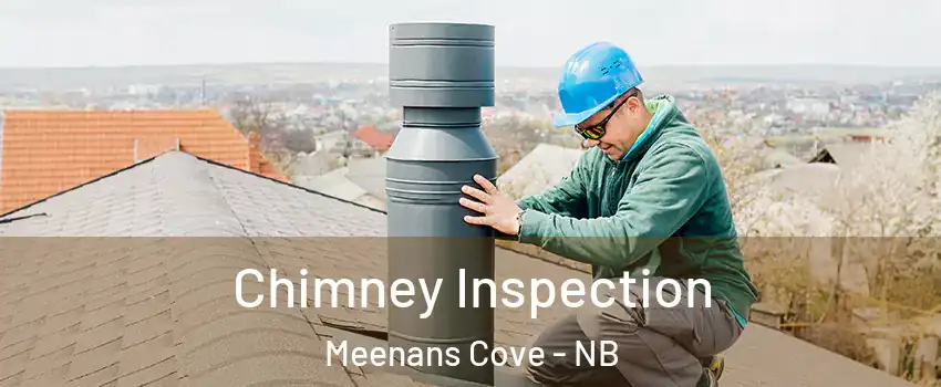  Chimney Inspection Meenans Cove - NB
