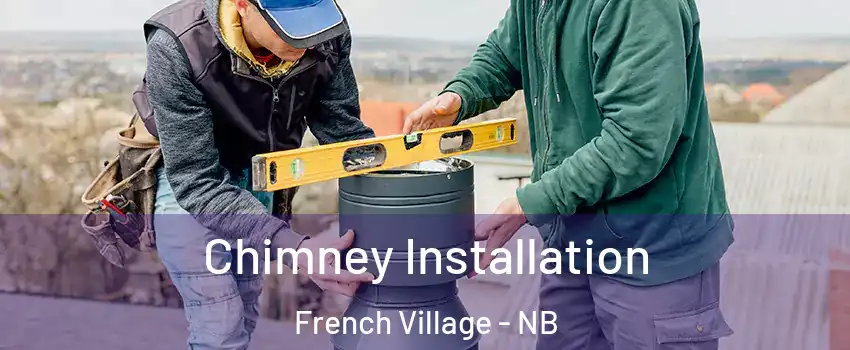  Chimney Installation French Village - NB