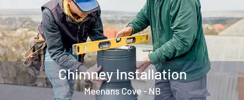  Chimney Installation Meenans Cove - NB