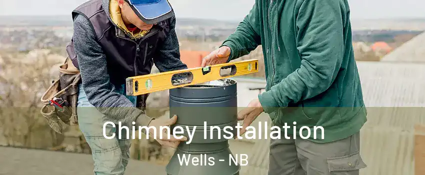  Chimney Installation Wells - NB