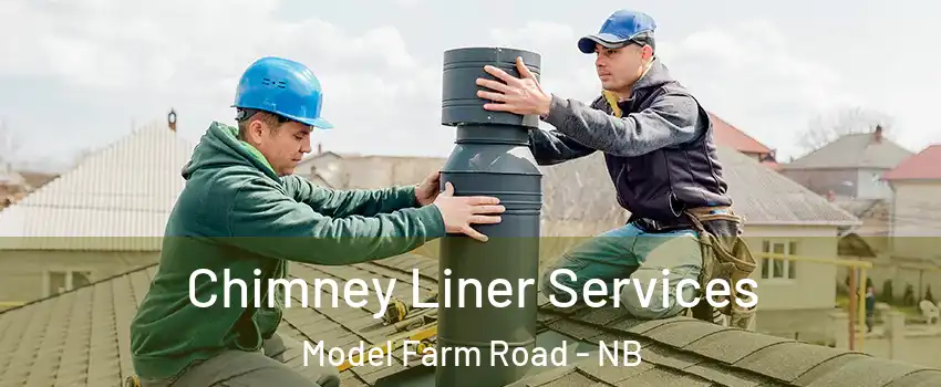  Chimney Liner Services Model Farm Road - NB
