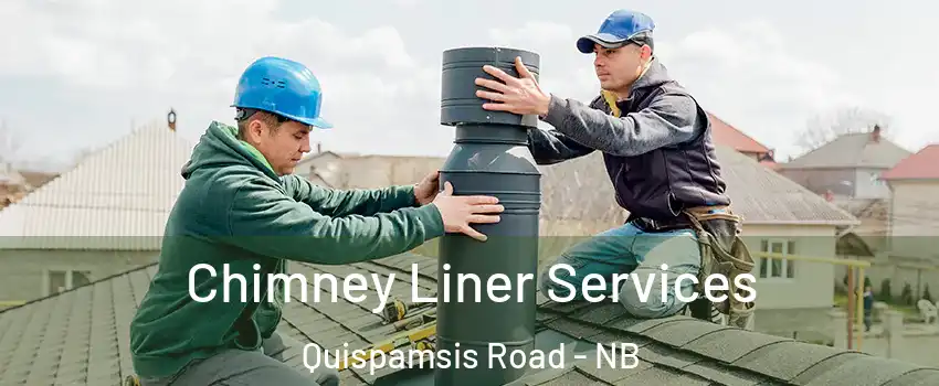  Chimney Liner Services Quispamsis Road - NB