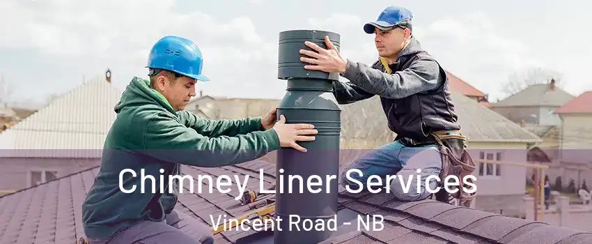 Chimney Liner Services Vincent Road - NB