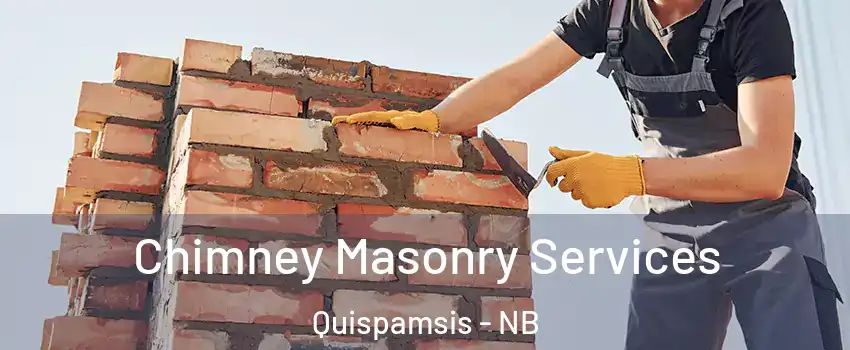 Chimney Masonry Services Quispamsis - NB