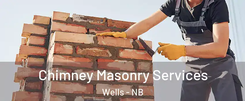  Chimney Masonry Services Wells - NB