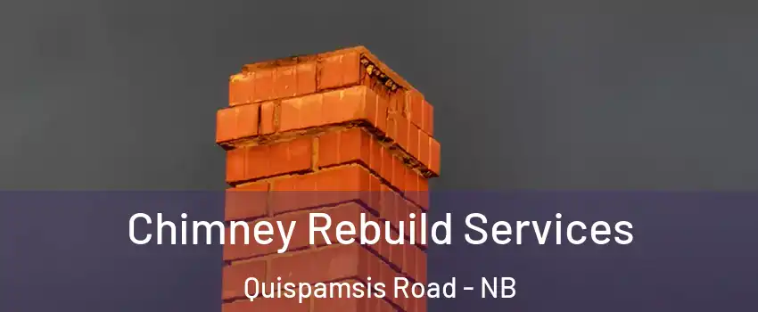  Chimney Rebuild Services Quispamsis Road - NB
