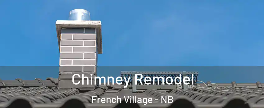  Chimney Remodel French Village - NB