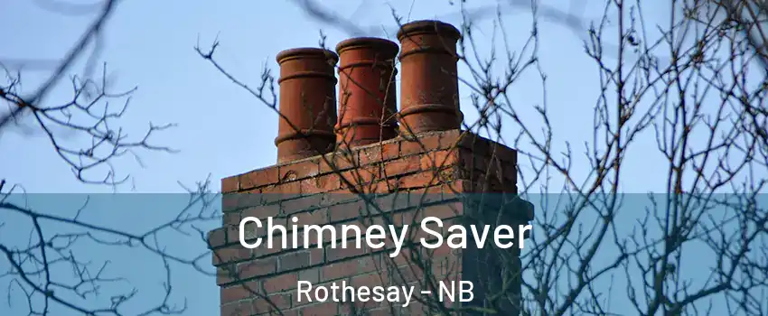  Chimney Saver Rothesay - NB