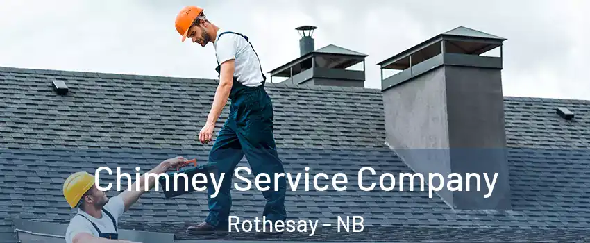 Chimney Service Company Rothesay - NB