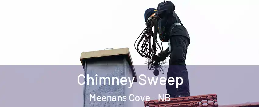  Chimney Sweep Meenans Cove - NB