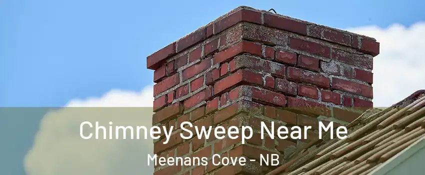  Chimney Sweep Near Me Meenans Cove - NB