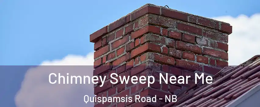  Chimney Sweep Near Me Quispamsis Road - NB