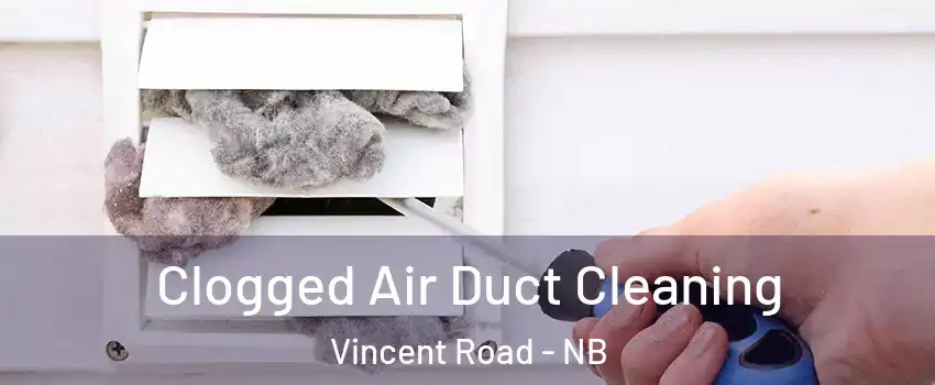  Clogged Air Duct Cleaning Vincent Road - NB