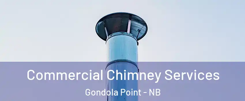  Commercial Chimney Services Gondola Point - NB