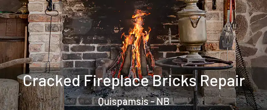  Cracked Fireplace Bricks Repair Quispamsis - NB