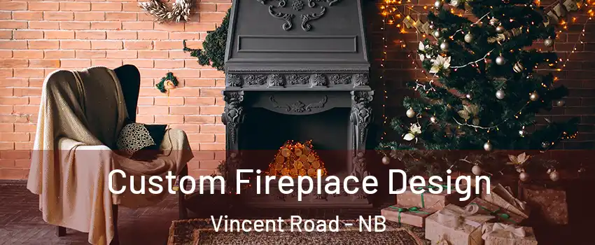  Custom Fireplace Design Vincent Road - NB