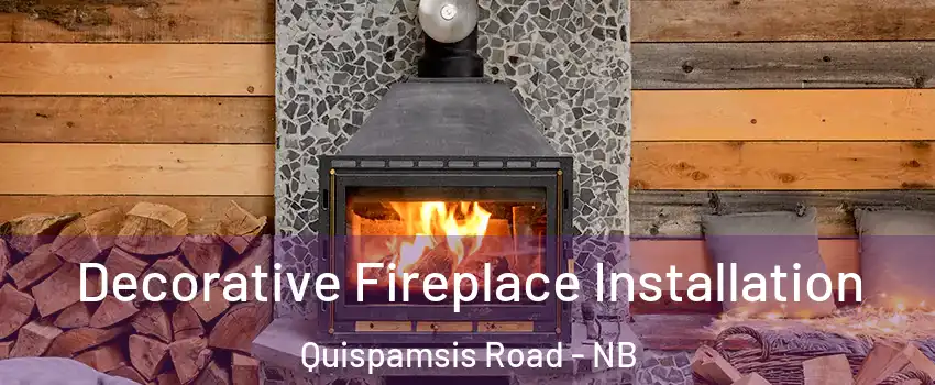  Decorative Fireplace Installation Quispamsis Road - NB