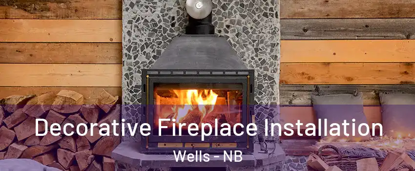  Decorative Fireplace Installation Wells - NB