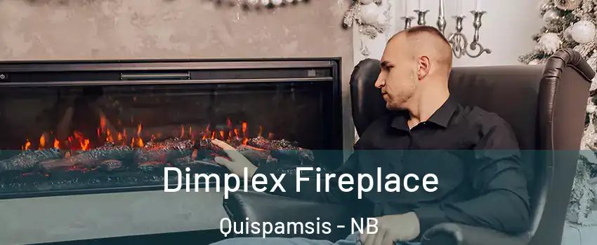 Dimplex Fireplace Quispamsis - NB