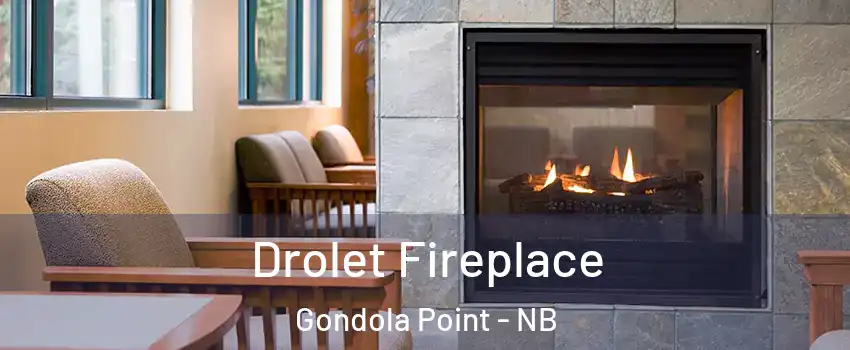  Drolet Fireplace Gondola Point - NB