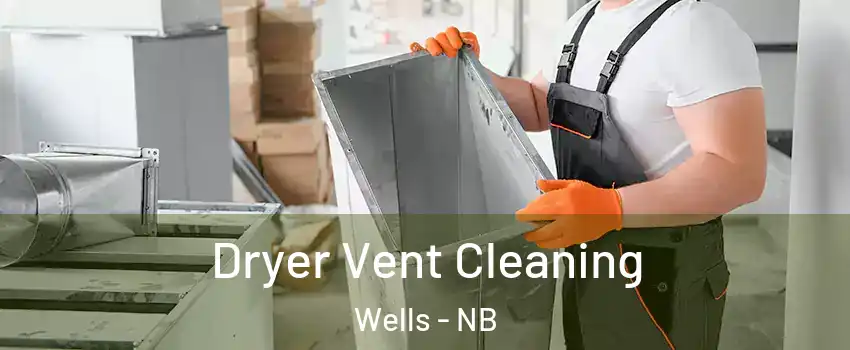  Dryer Vent Cleaning Wells - NB