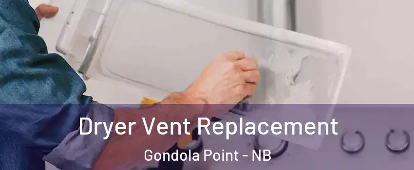  Dryer Vent Replacement Gondola Point - NB
