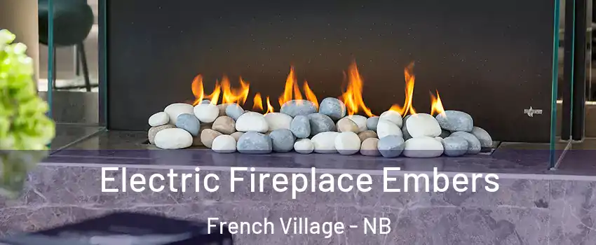  Electric Fireplace Embers French Village - NB