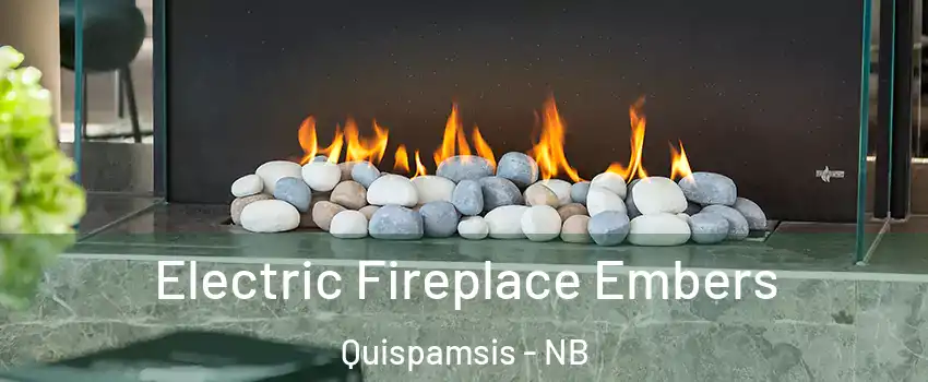 Electric Fireplace Embers Quispamsis - NB