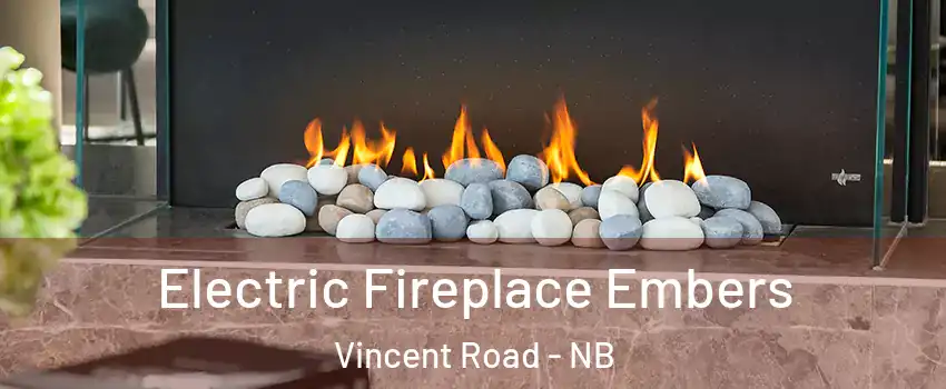  Electric Fireplace Embers Vincent Road - NB