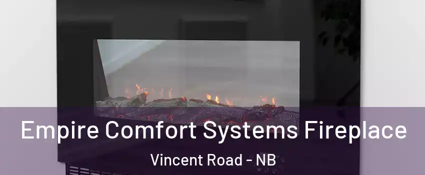  Empire Comfort Systems Fireplace Vincent Road - NB