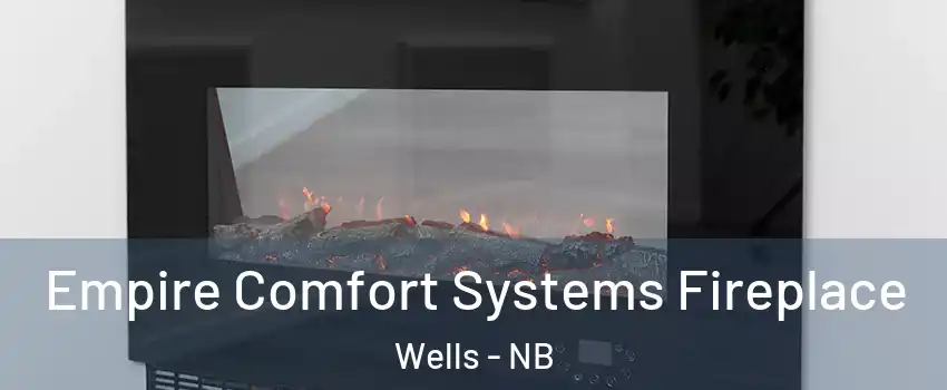  Empire Comfort Systems Fireplace Wells - NB