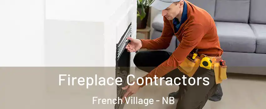  Fireplace Contractors French Village - NB