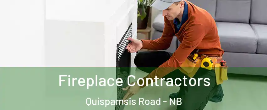  Fireplace Contractors Quispamsis Road - NB
